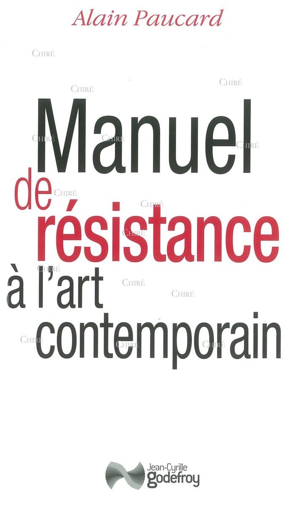 Manuel de résistance à l´art contemporain