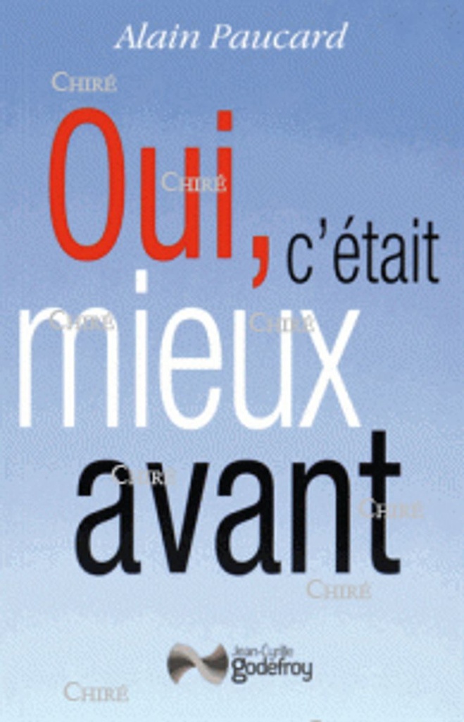 Oui, c´était mieux avant !