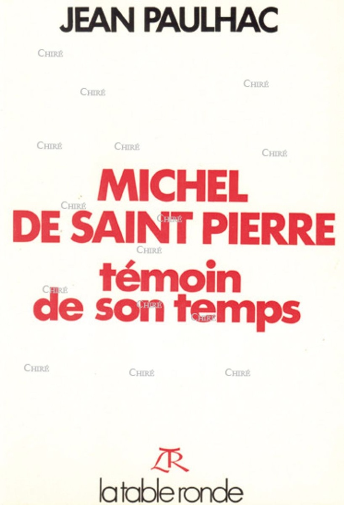 Michel de Saint-Pierre témoin de son temps
