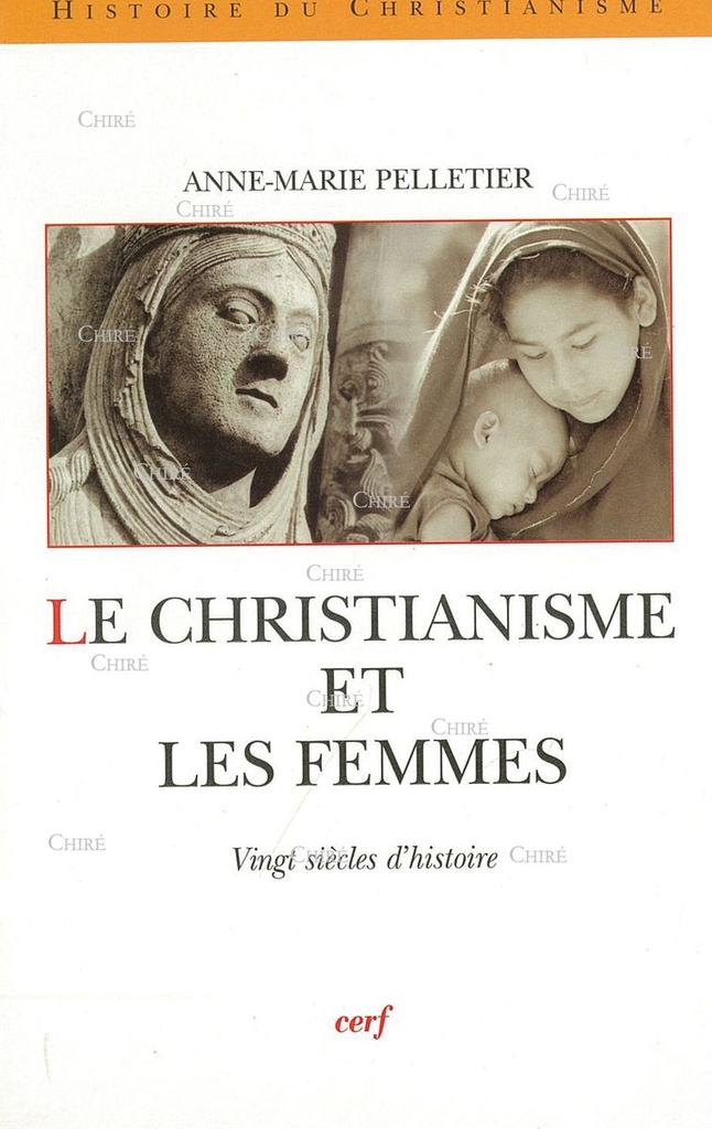 Le christianisme et les femmes - Vingt siècles d´histoire