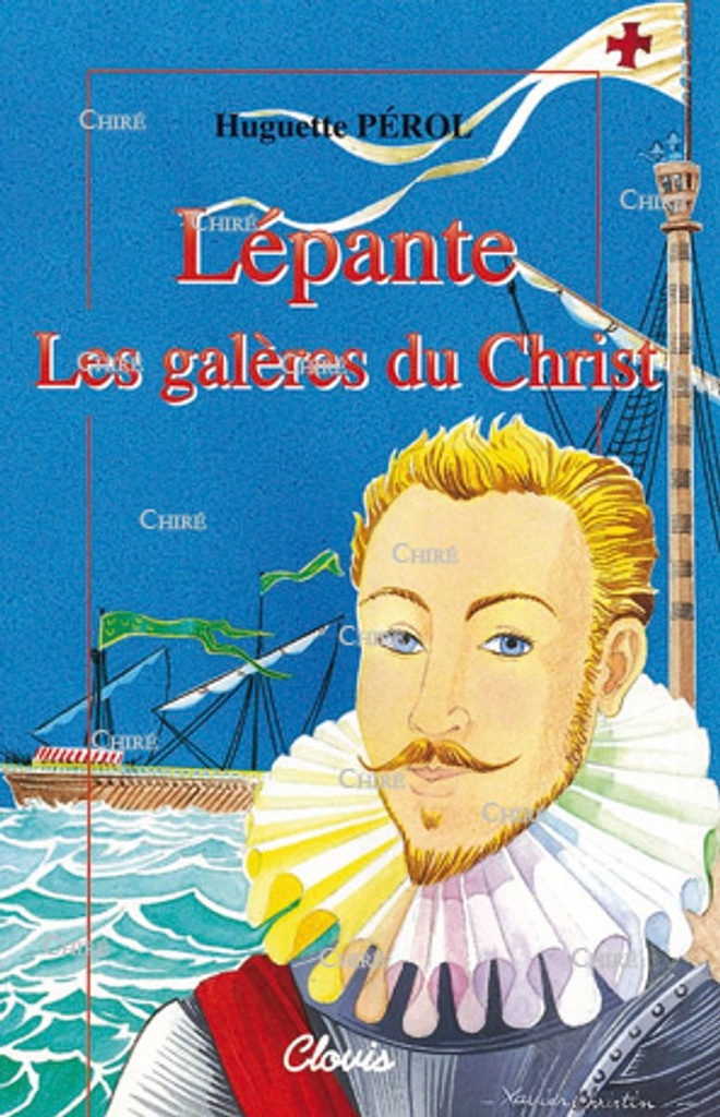 Lépante - Les galères du Christ