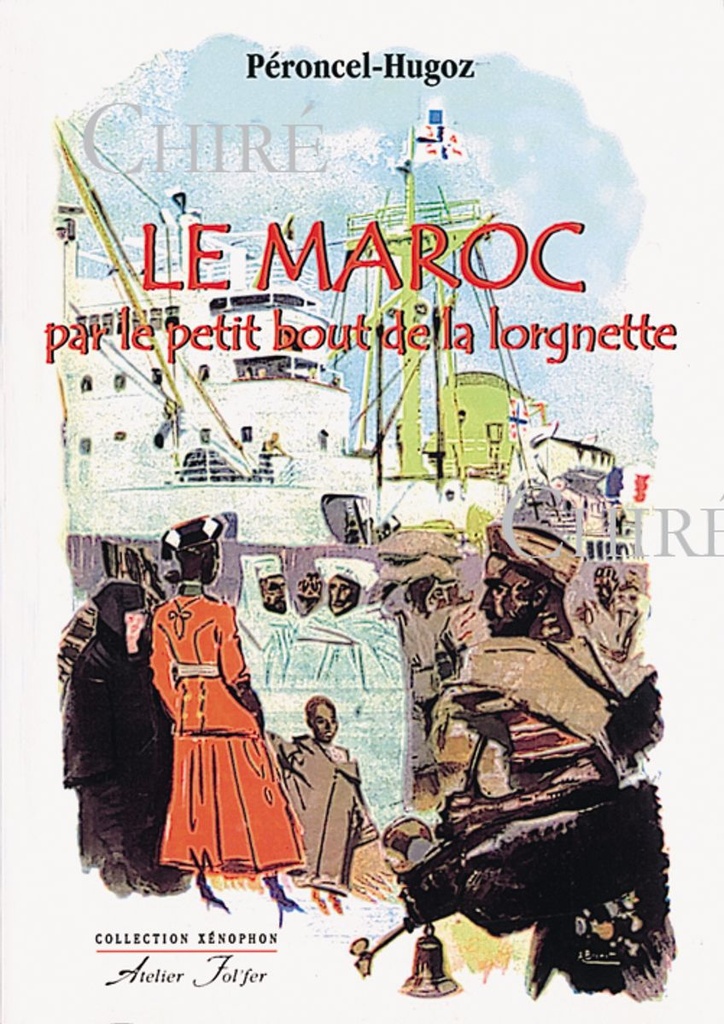 Le Maroc par le petit bout de la lorgnette