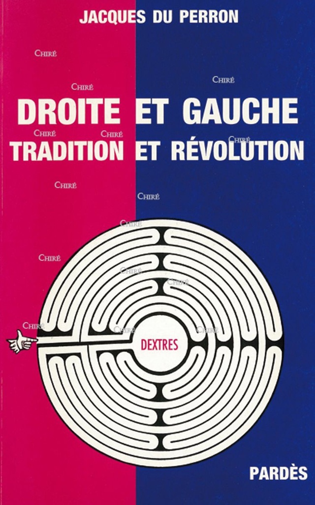 Droite et Gauche Tradition et Révolution - T1