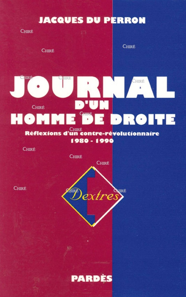 Journal d´un homme de droite T1 - 1980-1990