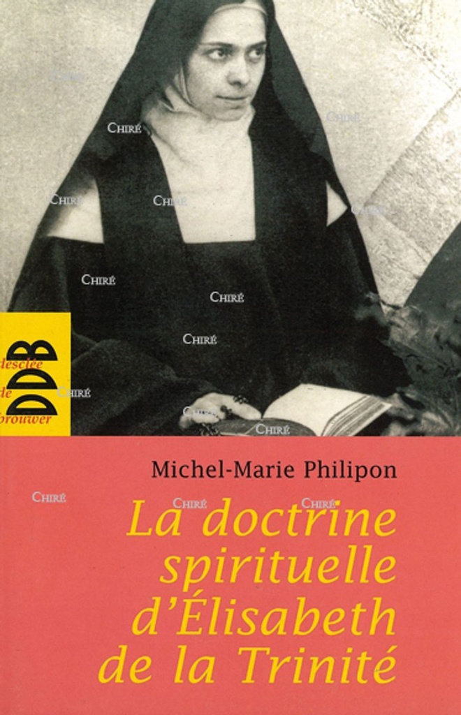 La doctrine spirituelle d´Elisabeth de la Trinité