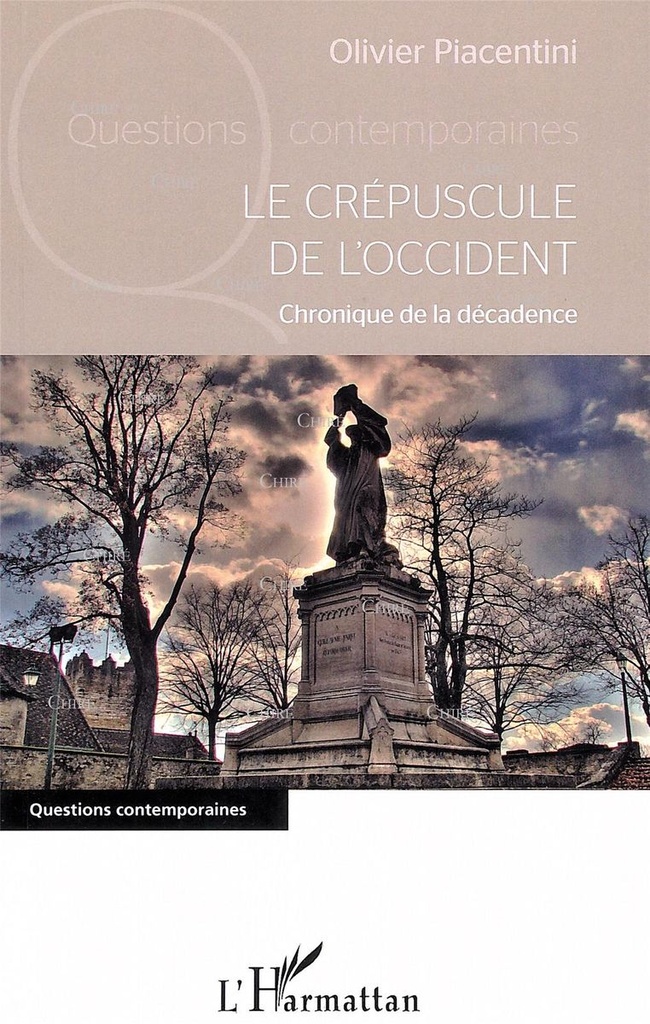 Le crépuscule de l´Occident - Chronique de la décadence