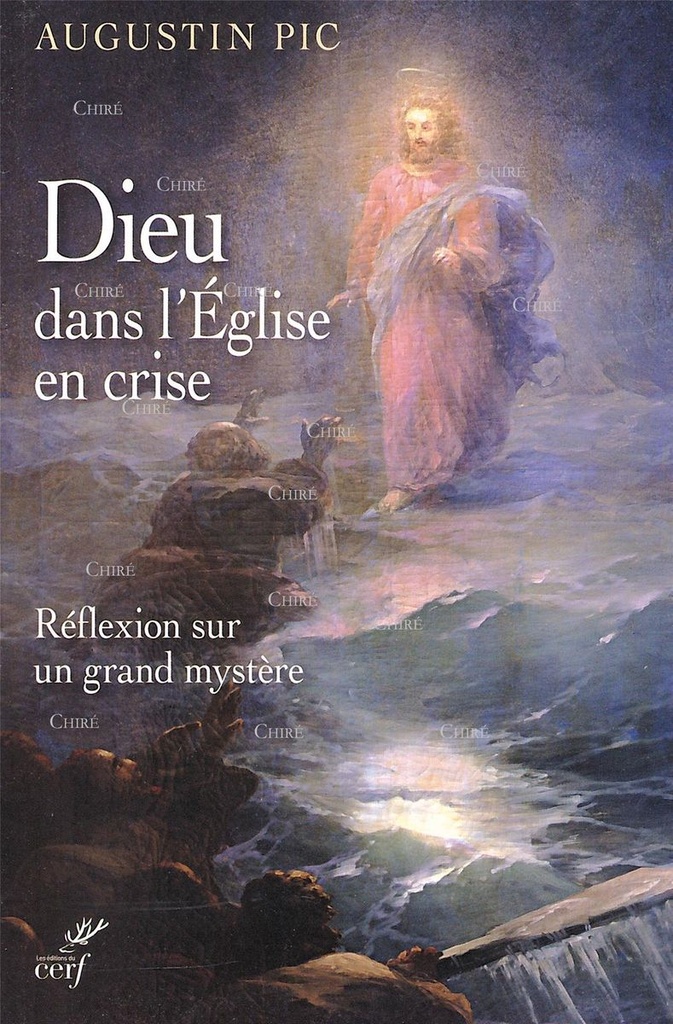 Dieu dans l´Eglise en crise - Réflexion sur un grand mystère