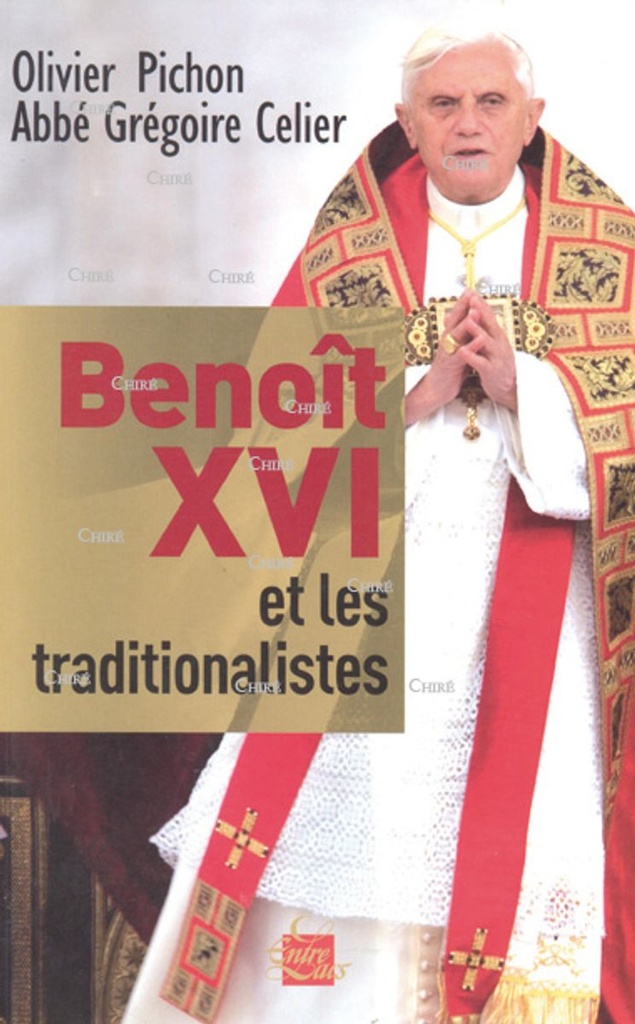 Benoît XVI et les traditionalistes