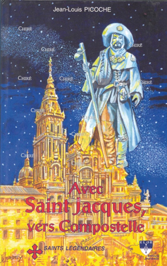 Avec Saint Jacques - Vers Compostelle