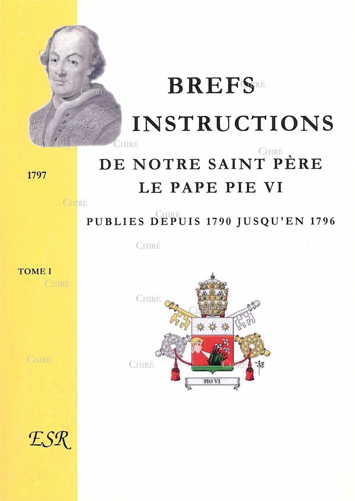 Brefs et instructions de notre saint Père le Pape Pie VI 1790-1796 (2 volumes)