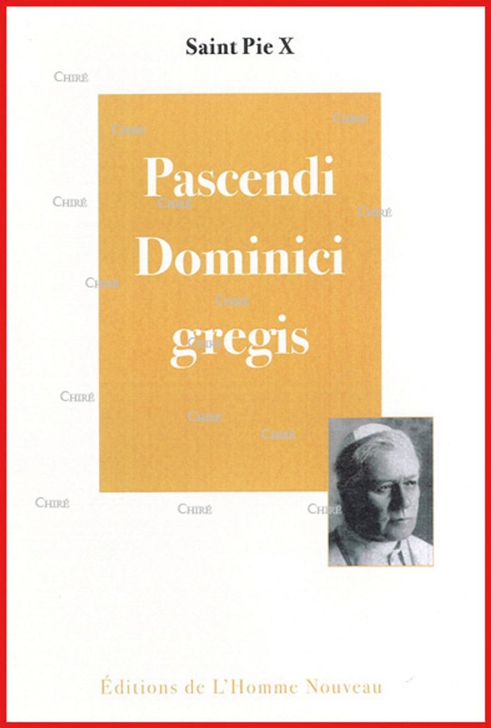 Pascendi Dominici Gregis - Sur les erreurs modernistes
