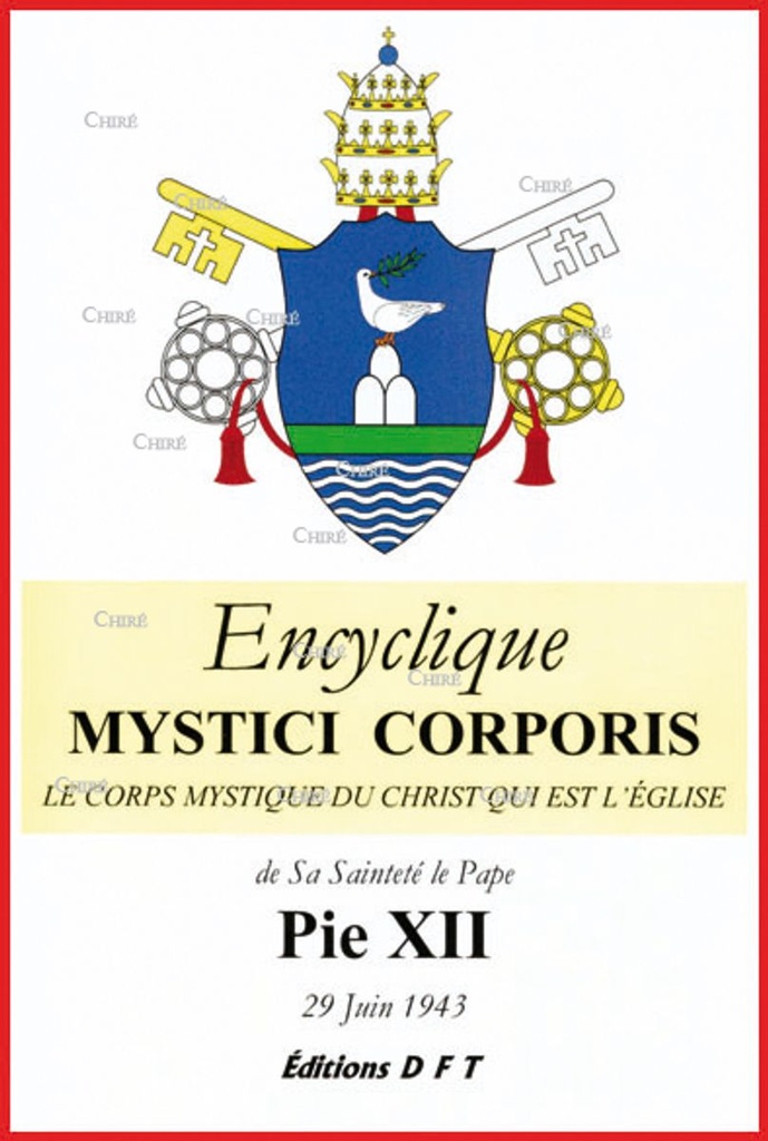 Encyclique - Mystici corporis - L´Eglise, corps mystique de Jésus-Christ - 29 Juin 1943