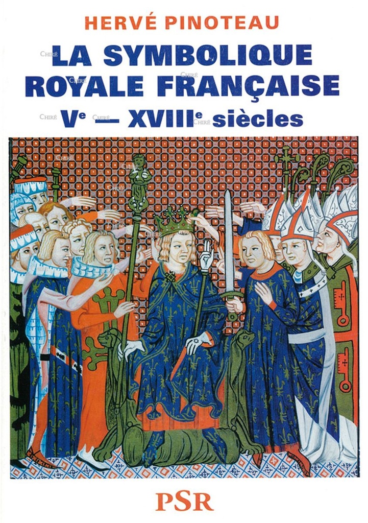 La symbolique royale française Vème - XVIIIème siècle