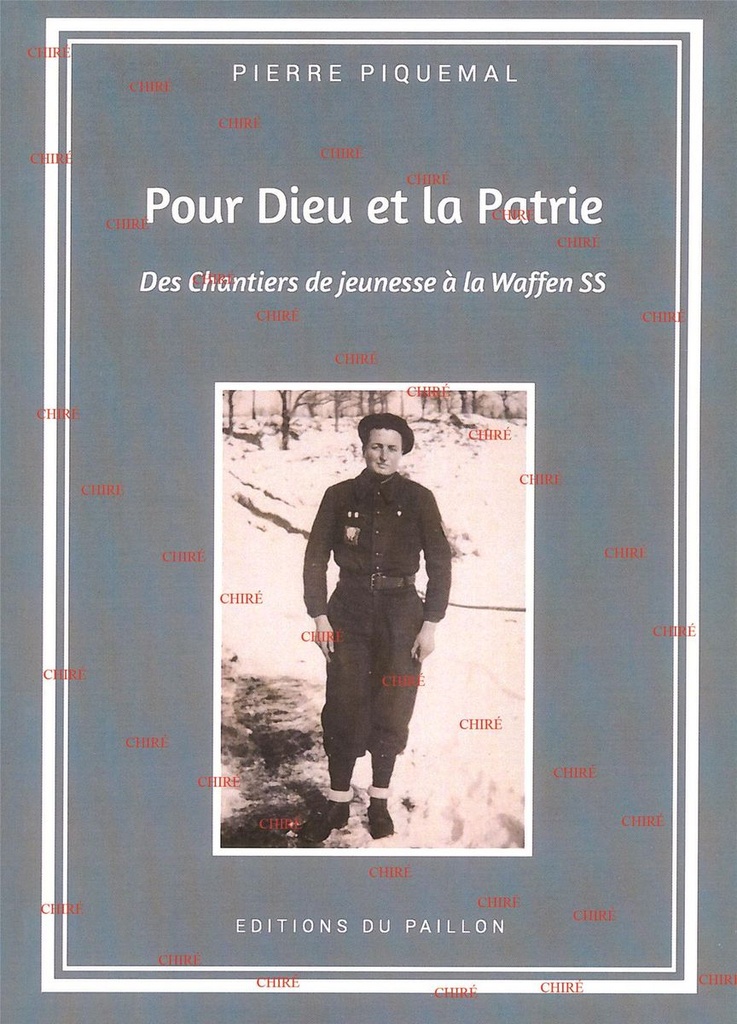 Pour Dieu et la Patrie - Des chantiers de jeunesse à la Waffen SS