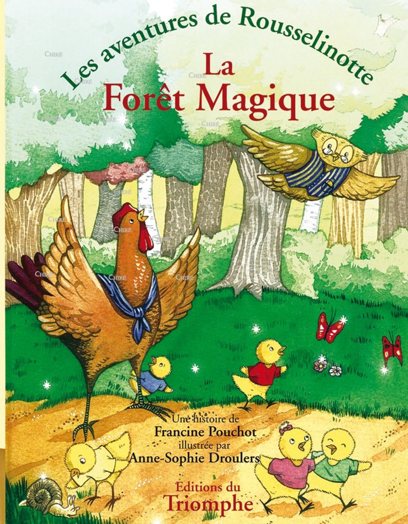 Les aventures de Rousselinotte 02 - La Forêt Magique
