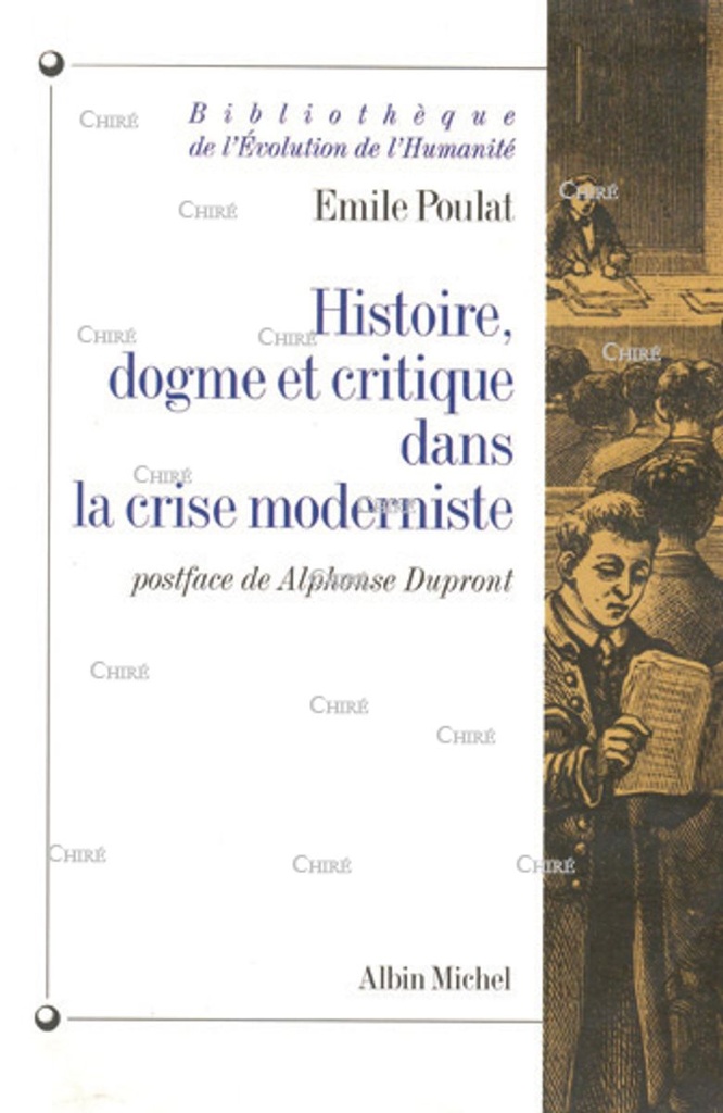Histoire, dogme et critique dans la crise moderniste