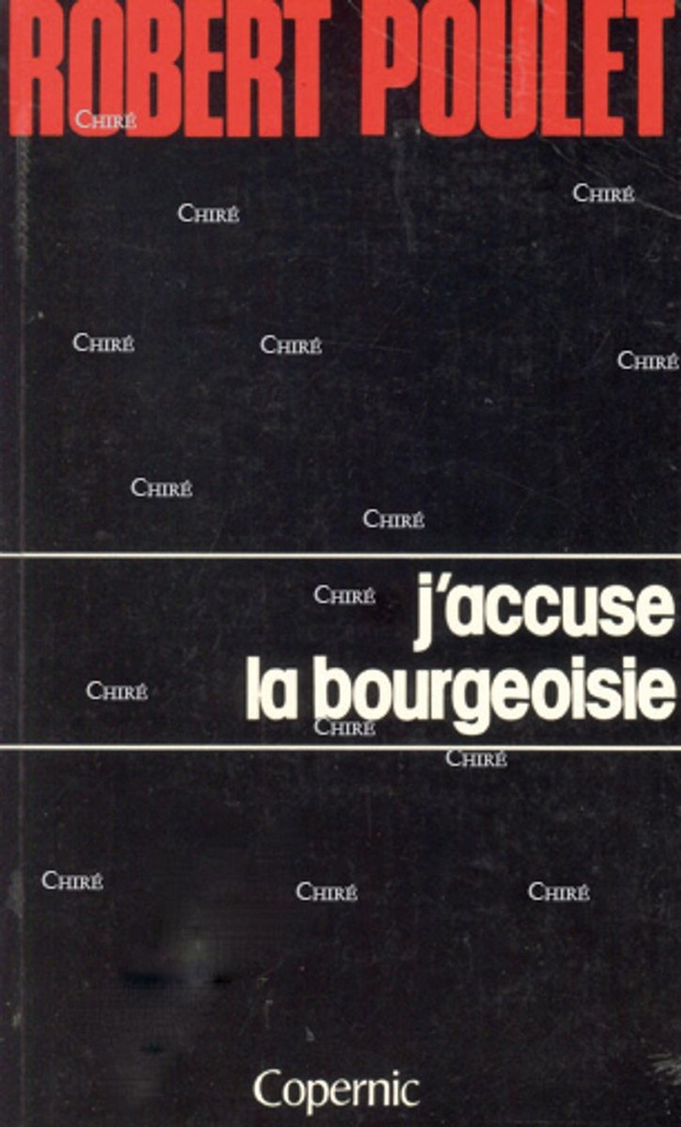 J´accuse la Bourgeoisie