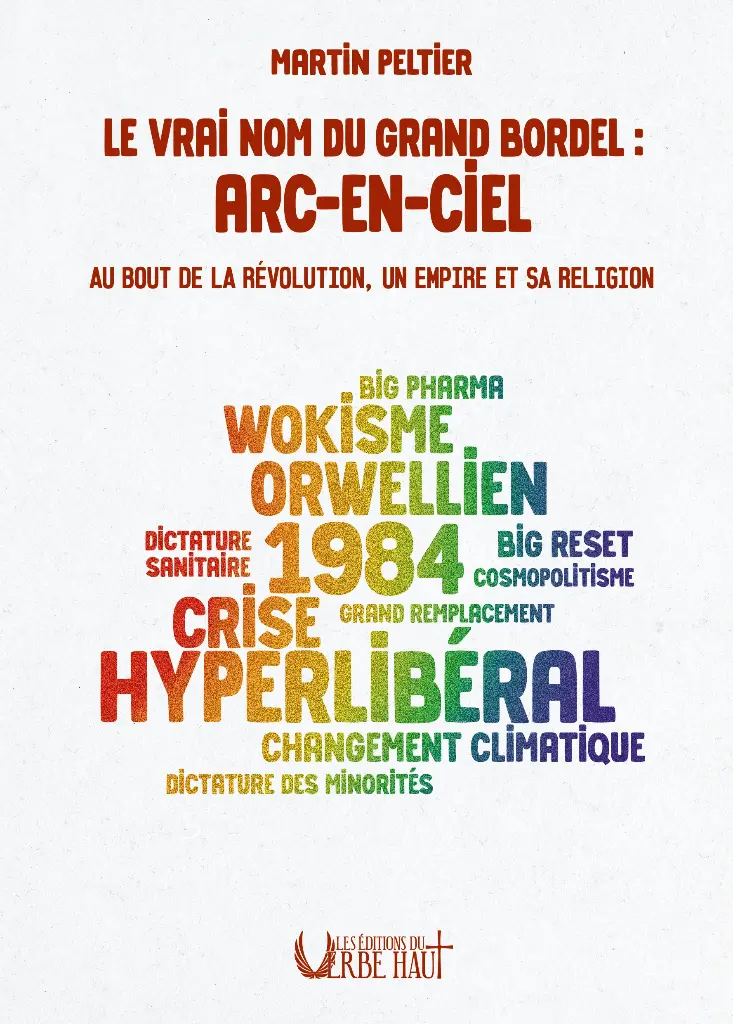 Le vrai nom du grand bordel : Arc-en-ciel - Au bout de la révolution, un empire et sa religion