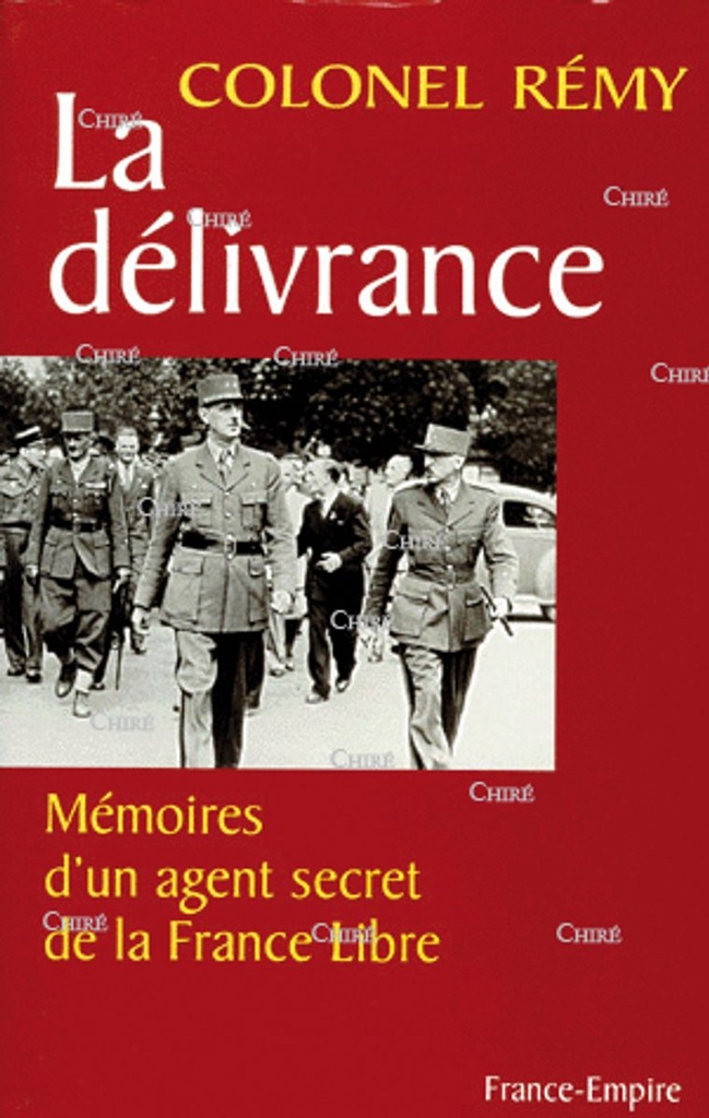 La délivrance - Mémoires d´un agent secret de la France libre T3