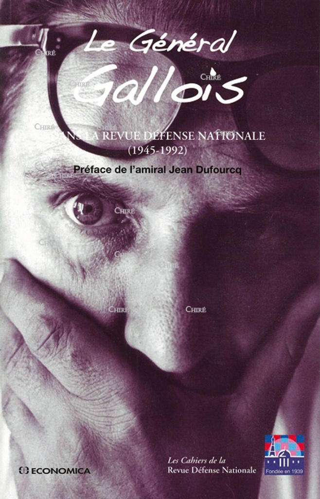 Le général Gallois dans la Revue Défense Nationale (1945-1992)