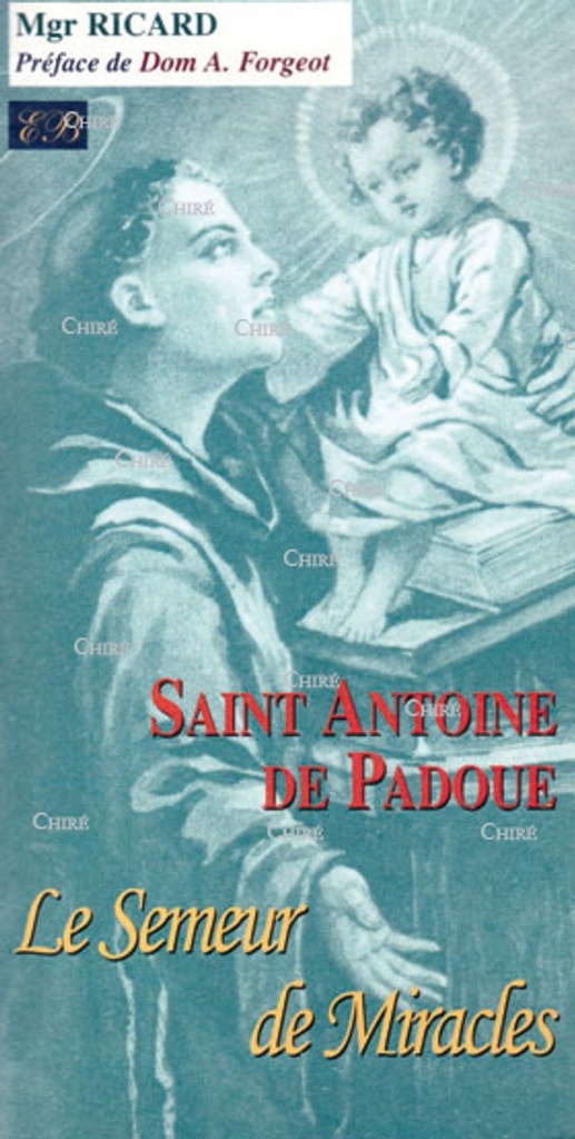 Saint Antoine de Padoue - Le semeur de miracles