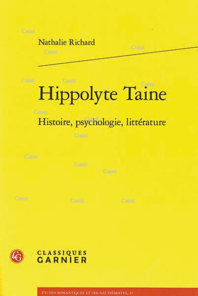 Hippolyte Taine : histoire, psychologie, littérature