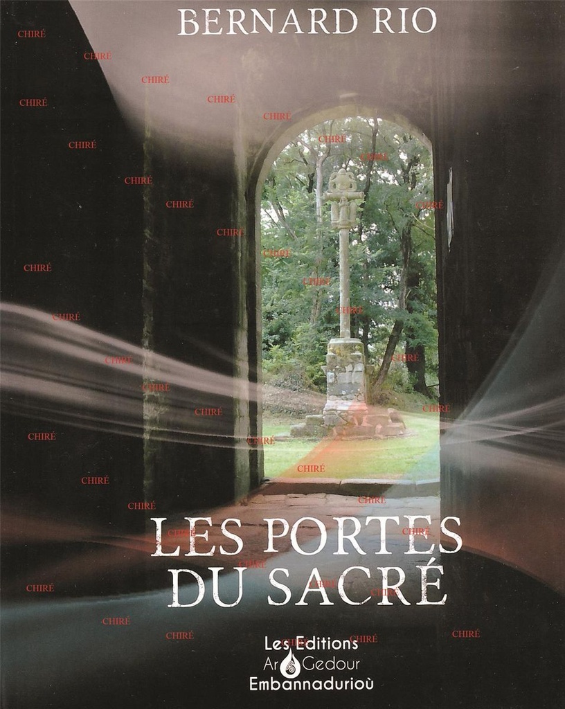 Les Portes du Sacré - Lieux saints de Bretagne