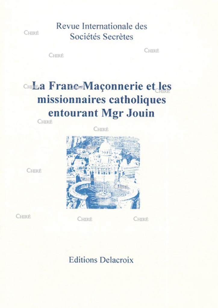 La Franc-Maçonnerie et les missionnaires catholiques entourant Mgr Jouin - RG 129