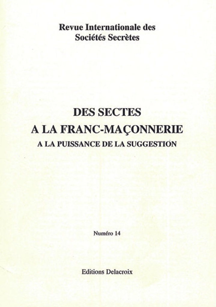 Des sectes à la Franc-Maçonnerie. A la puissance de la suggestion - RG 014