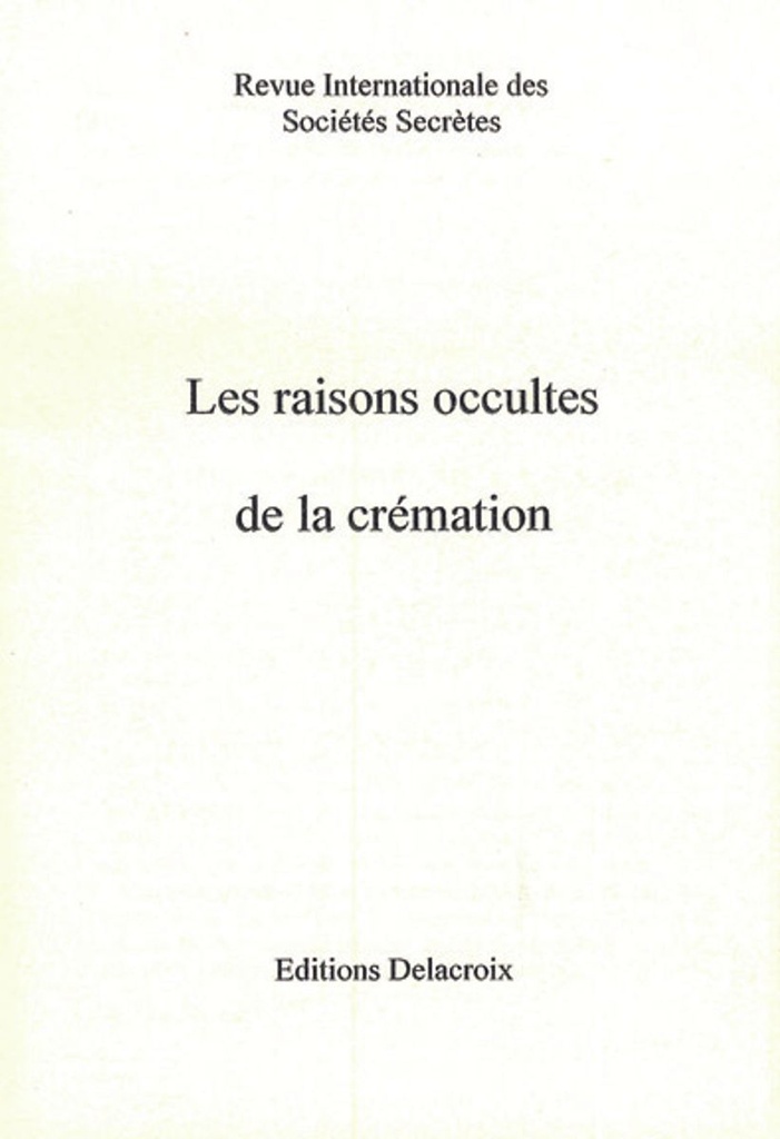 Les raisons occultes de la crémation
