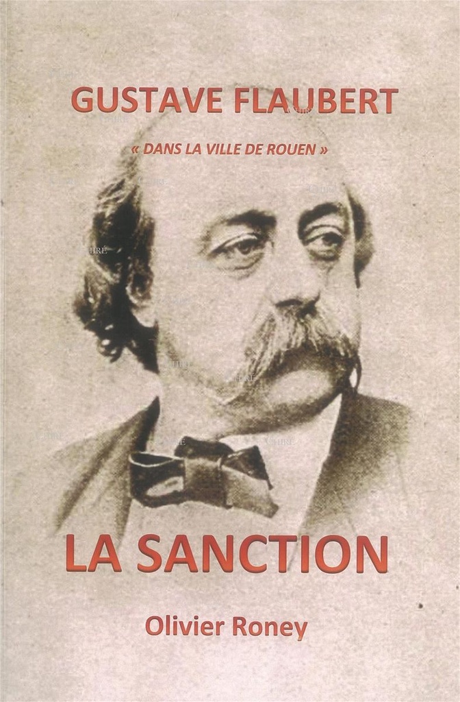 Gustave Flaubert "Dans la ville de Rouen" - La sanction