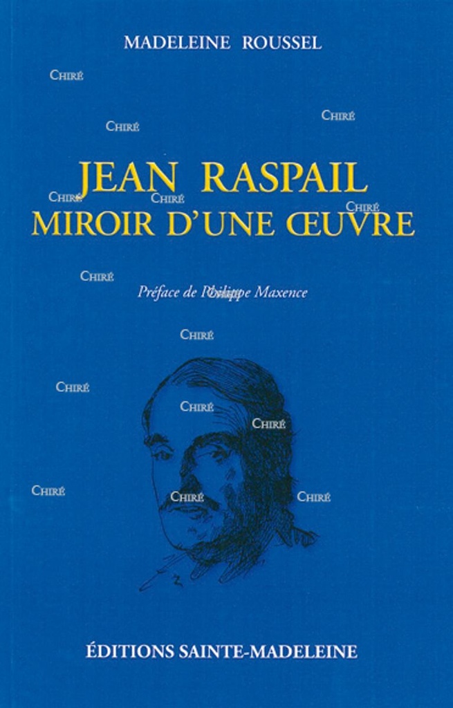 Jean Raspail - Miroir d´une oeuvre