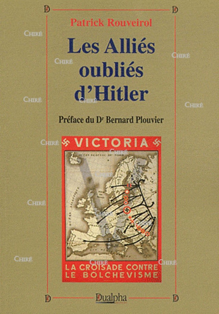 Les alliés oubliés d´Hitler. Bulgarie, Croatie, Finlande, Hongrie, Roumanie, Slovaquie