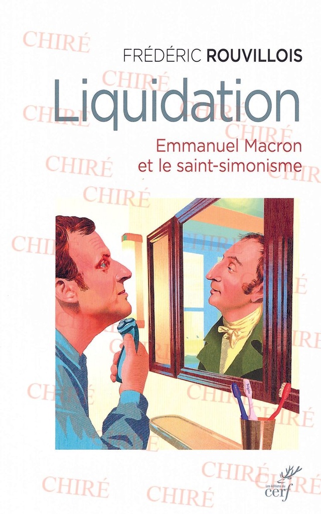 Liquidation - Emmanuel Macron et le saint-simonisme