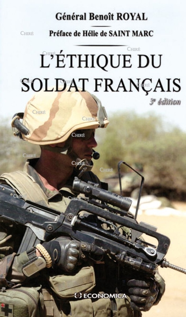 L´éthique du soldat français - La conviction d´humanité - 3e éd