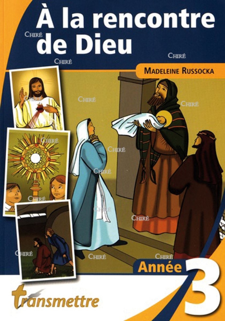 A la rencontre de Dieu - Année 3
