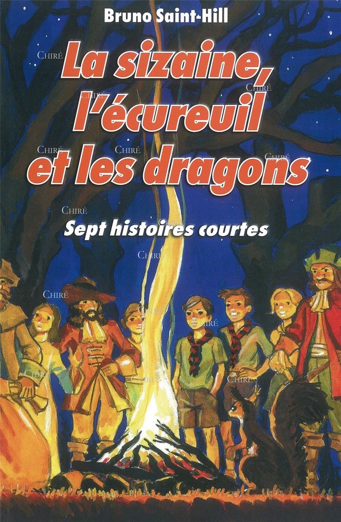 La Sizaine, l´écureuil et les dragons - 7 histoires courtes - (Licorne 14)
