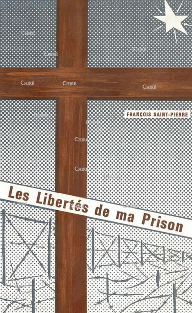 Les libertés de ma prison
