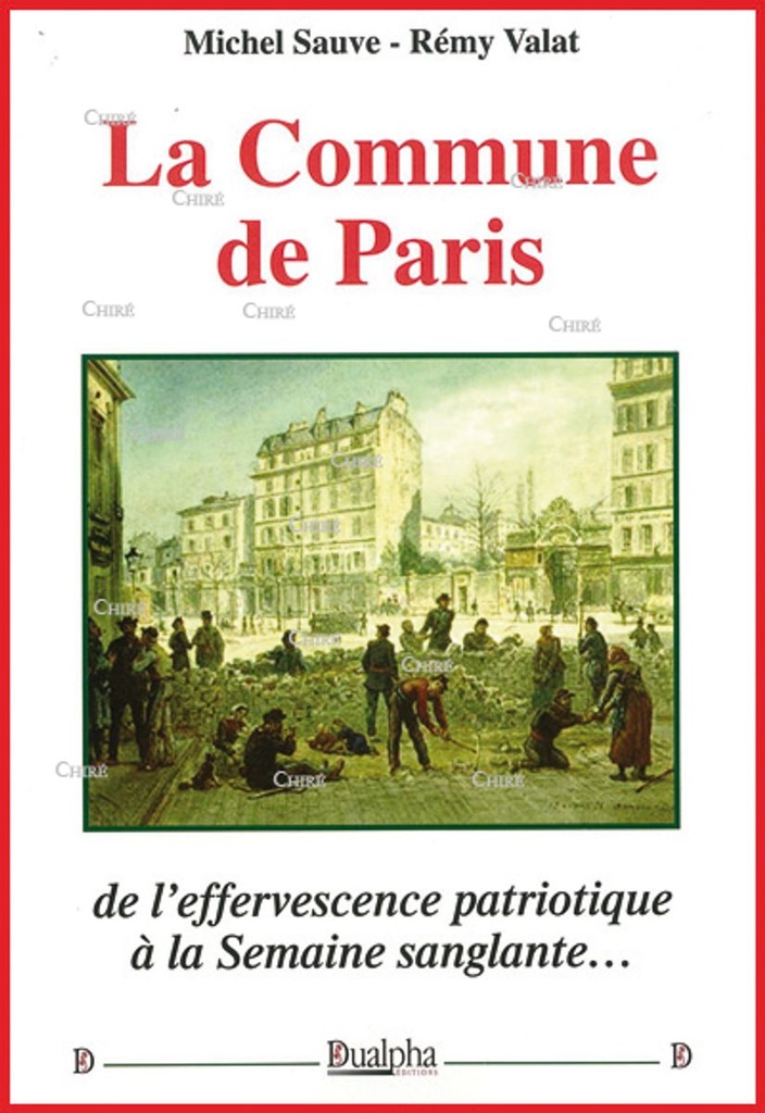 La Commune de Paris... de l´effervescence patriotique à la semaine sanglante...