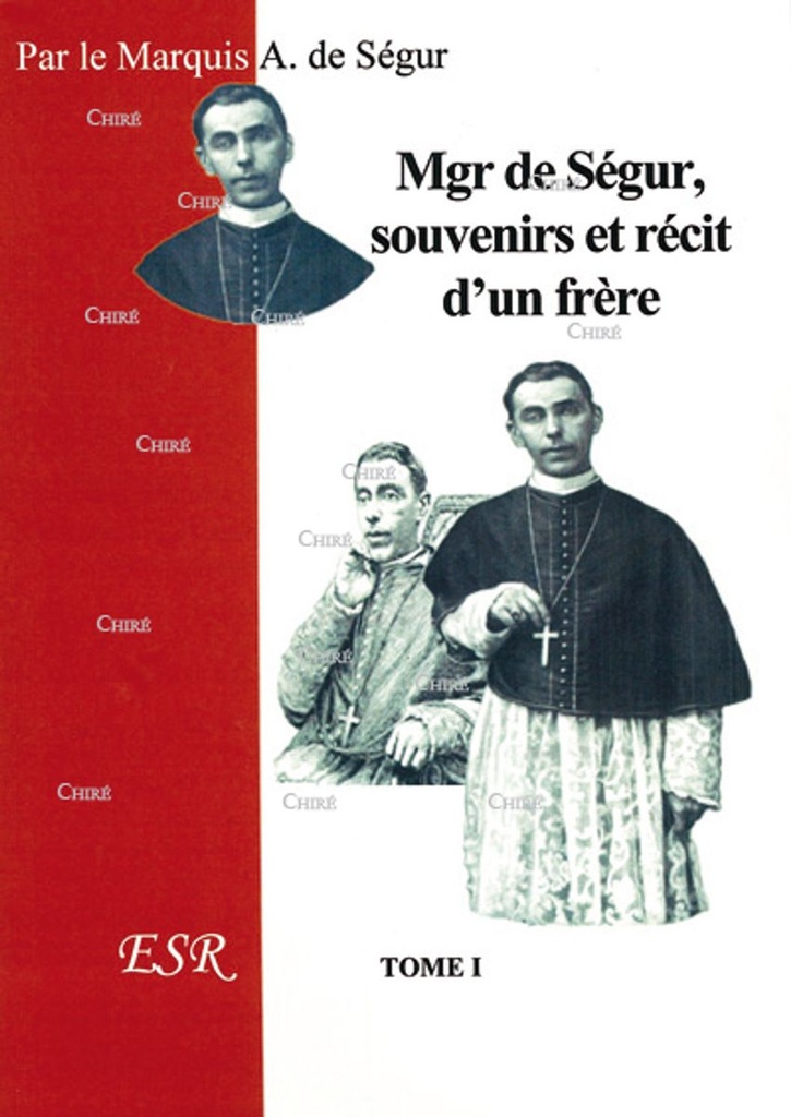 Mgr de Ségur, souvenirs et récit d´un frère (2 volumes)