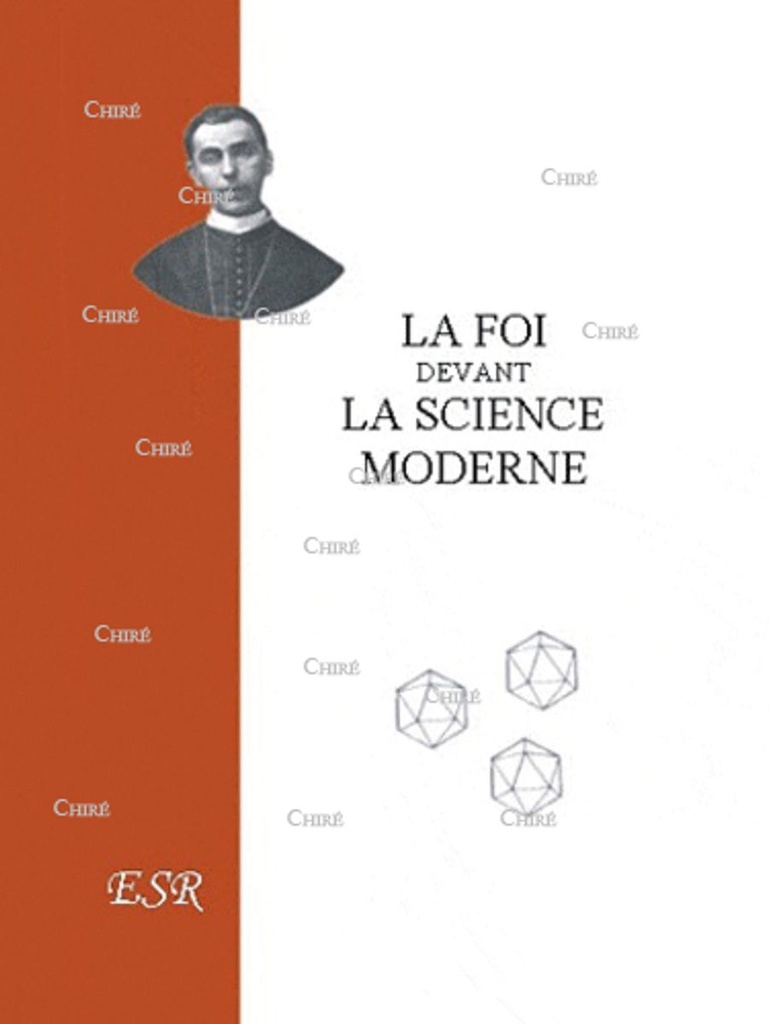 La foi devant la science moderne