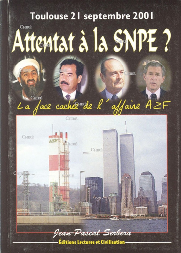 Attentat à la SNPE ? La face cachée de l´affaire AZF