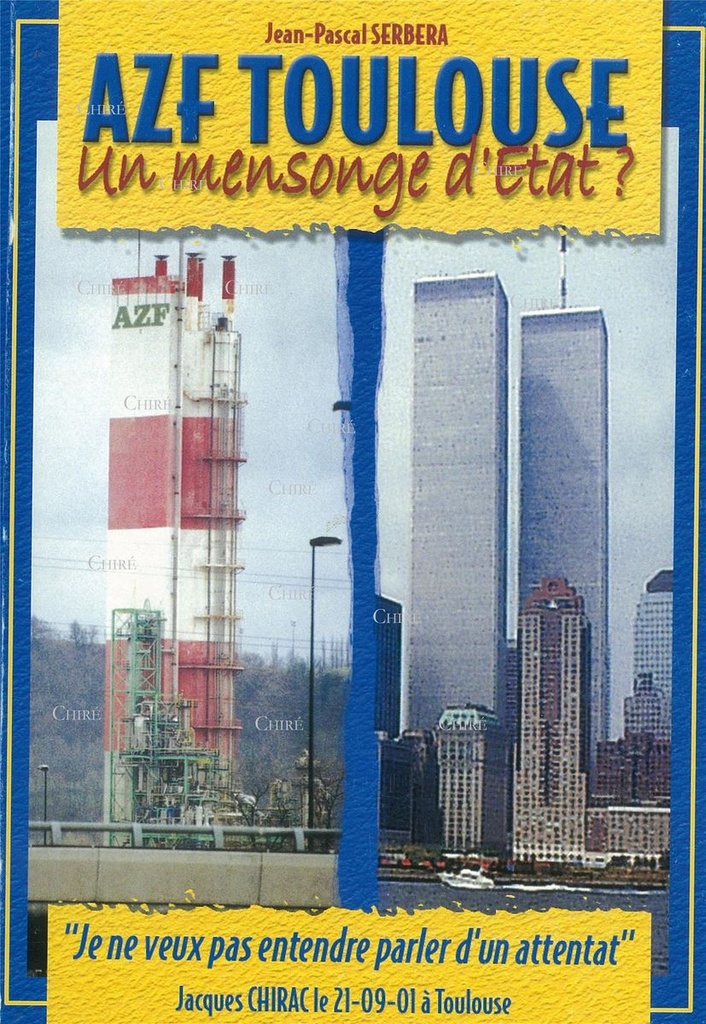 AZF Toulouse Un mensonge d´état ?