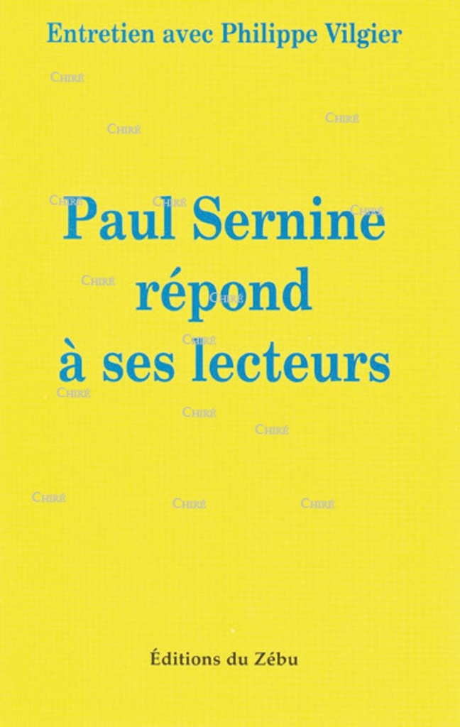 Entretien avec Philippe Vilgier. Paul Sernine répond à ses lecteurs