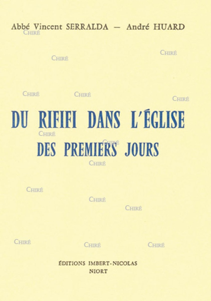 Du Rififi dans l´Eglise des premiers jours
