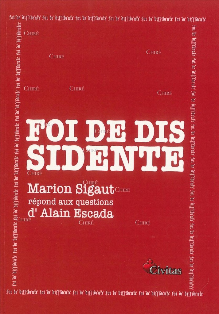 Foi de dissidente - Marion Sigaut répond aux questions d´Alain Escada