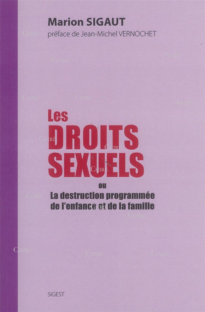 Les droits sexuels ou la destruction programmée de l´enfance et de la famille