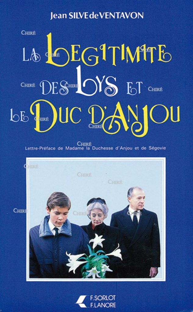 La légitimité des Lys et le Duc d´Anjou