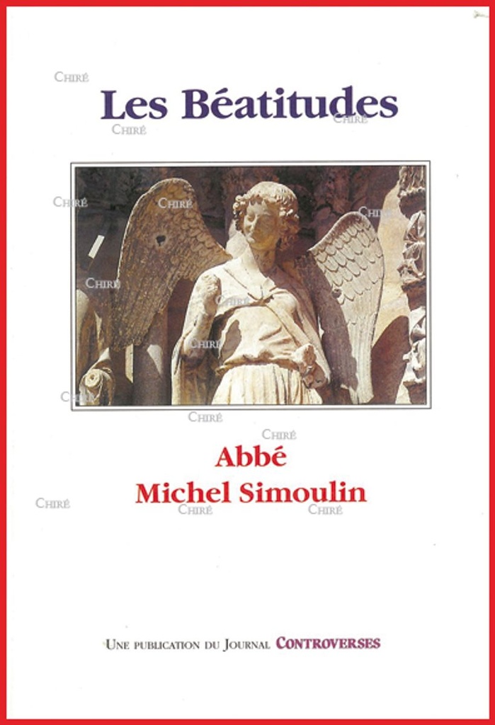 Les Béatitudes. Prédications à Saint Nicolas du Chardonnet.