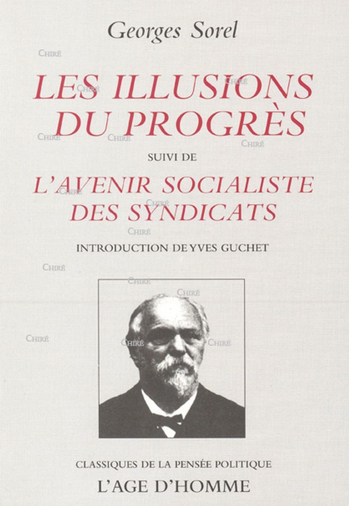 Les illusions du progrès suivi de l´Avenir socialiste des syndicats